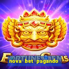 nova bet pagando no cadastro